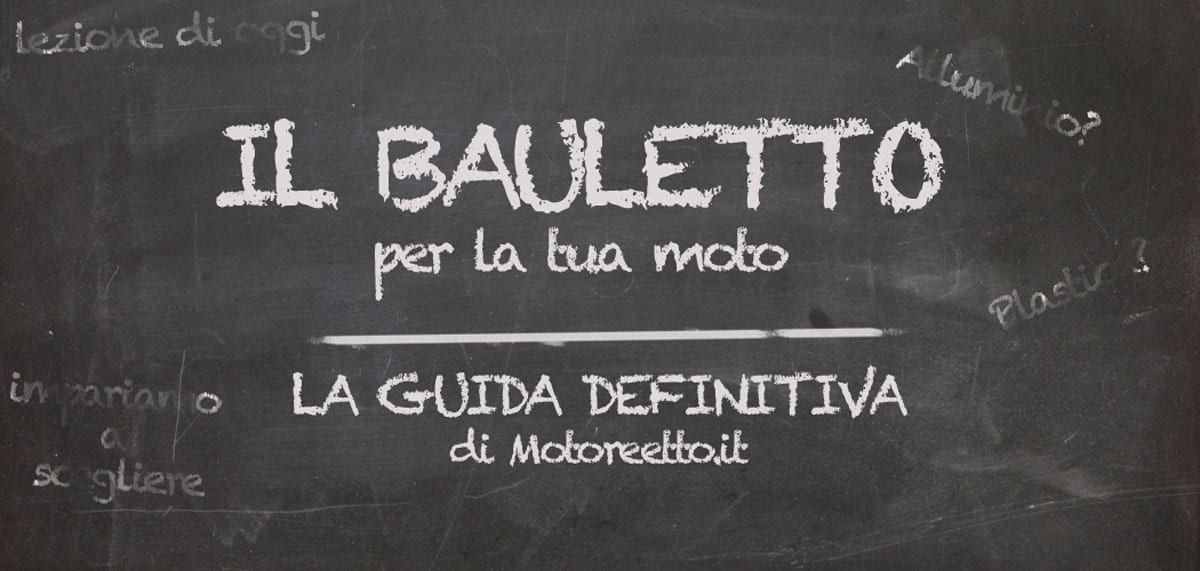 bauletto moto come si sceglie la guida definitiva